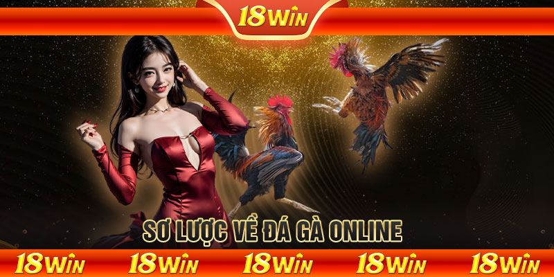 Sơ lược về đá gà online